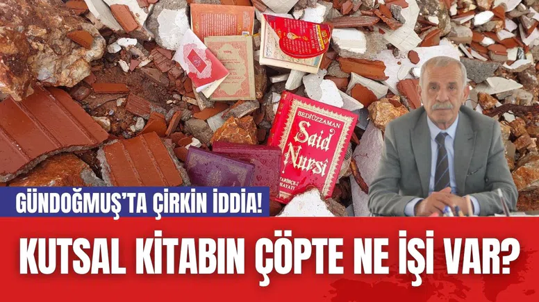 Gündoğmuş’ta Çirkin İddia! Kutsal Kitabın Çöpte Ne İşi Var?
