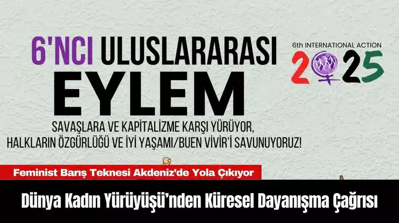 Dünya Kadın Yürüyüşü’nden Küresel Dayanışma Çağrısı