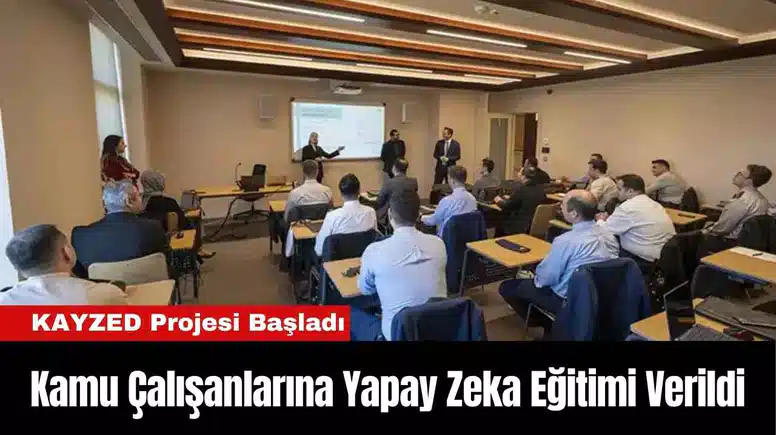 Kamu Çalışanlarına Yapay Zeka Eğitimi Verildi
