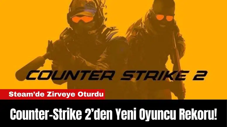 Counter-Strike 2’den Yeni Oyuncu Rekoru!
