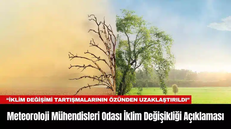Meteoroloji Mühendisleri Odası İklim Değişikliği Açıklaması