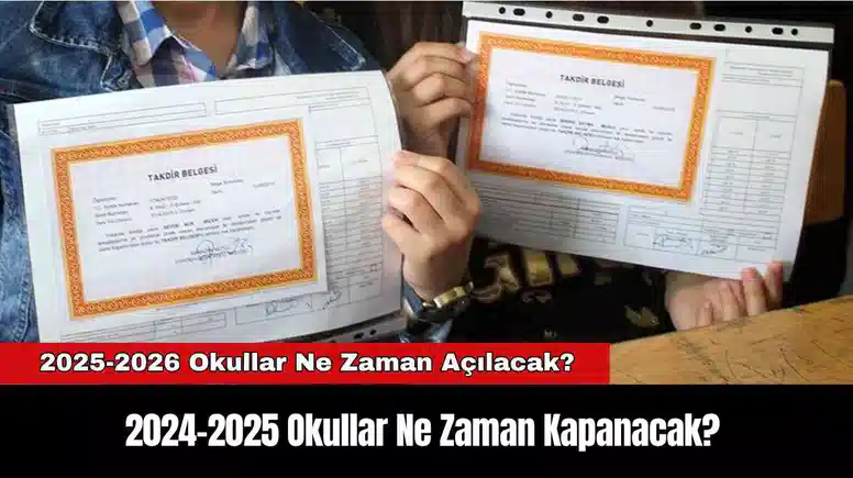 2024-2025 Okullar Ne Zaman Kapanacak? 2025-2026 Okullar Ne Zaman Açılacak?