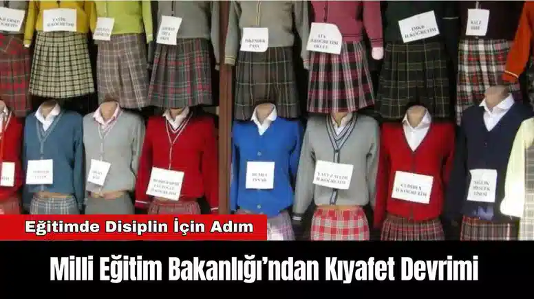 Milli Eğitim Bakanlığı’ndan Kıyafet Devrimi