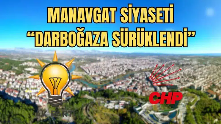 Manavgat’ta Yerel Siyaset Can Çekişiyor