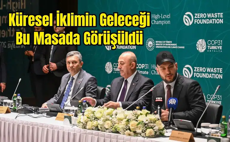 COP 31 Yüksek Düzeyli İklim Şampiyonları Antalya'da