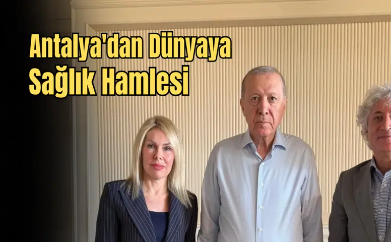 Cumhurbaşkanı Antalya'da Onayladı: Kanser Tedavisinde Yerli Devrim!