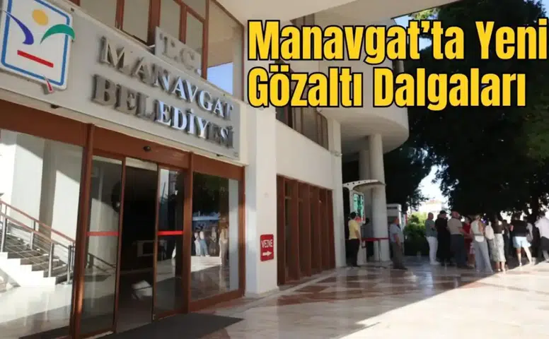 Manavgat’ta "Sözen Dosyası" Hareketliliği, Birçok İsme Gözaltı