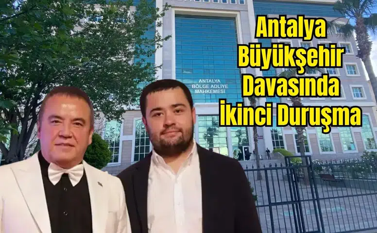 Antalya Büyükşehir Davası: "Korku ve Endişeyle Saat Almak Zorunda Kaldık"