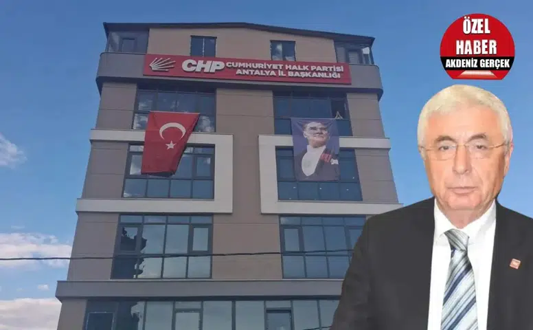 CHP Antalya İl Başkanlığı'nın Banka Hesaplarına El Konuldu