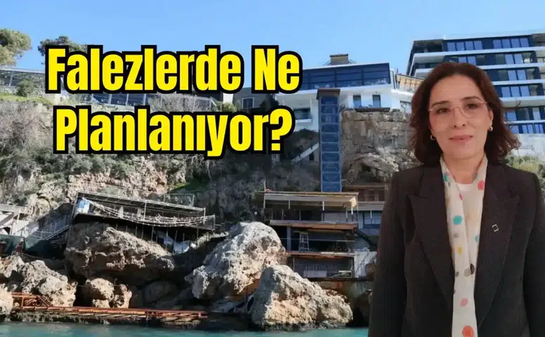 Mimarlar Odası Antalya Şube Başkanı Yalçınkaya: “Antalya Falezleri İnsanlara Ait Değil!”