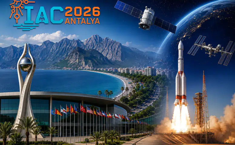 Antalya, Uzay Başkenti Oluyor: IAC 2026 İçin Geri Sayım Başladı
