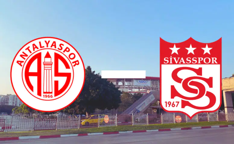 Antalyaspor - Sivasspor Maçı Ne Zaman, Saat Kaçta, Nerede ve Muhtemel 11'ler