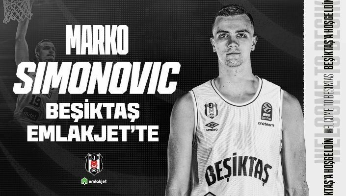 Beşiktaş Marko Simonovic’i kadrosuna dahil etti