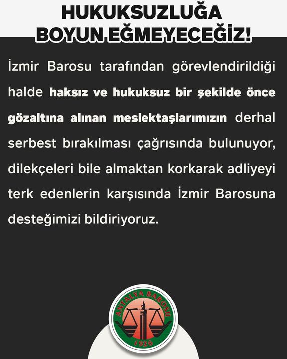 Antalya Barosu'ndan Gözaltındaki İzmirli Meslektaşlarına Destek! 2
