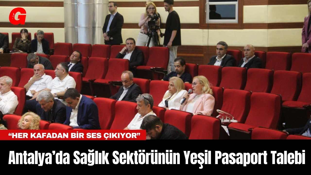 Antalya’da Sağlık Sektörünün Yeşil Pasaport Talebi 1