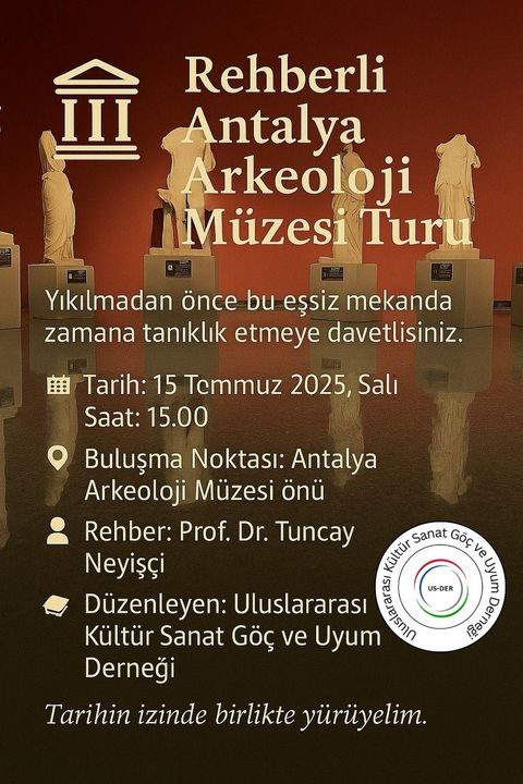 Antalya Arkeoloji Müzesi'ne 15 Temmuz'da Veda Turu! Neyişçi Rehberlik Edecek 2