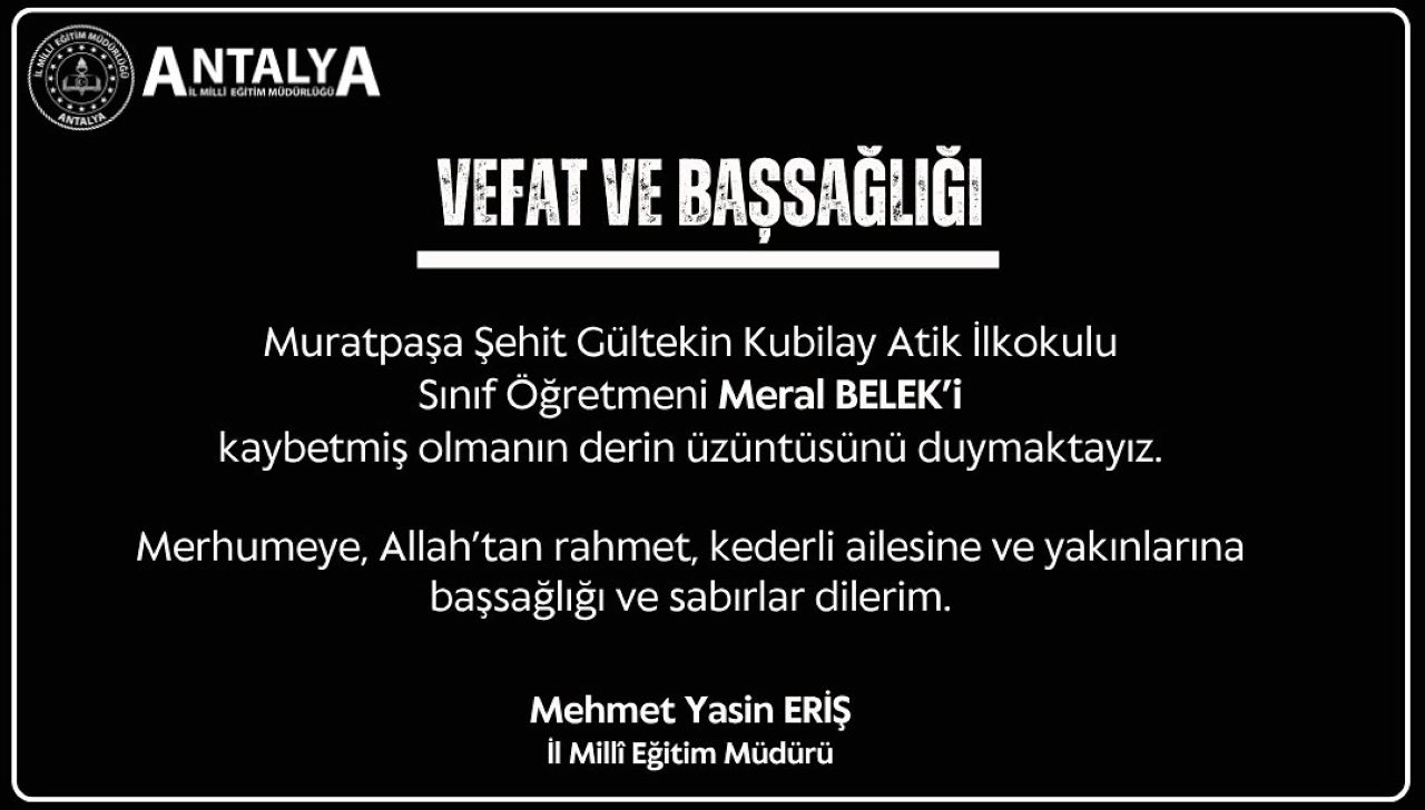 Antalya Eğitim Camiası Yasta! Meral Öğretmen Hayatını Kaybetti
