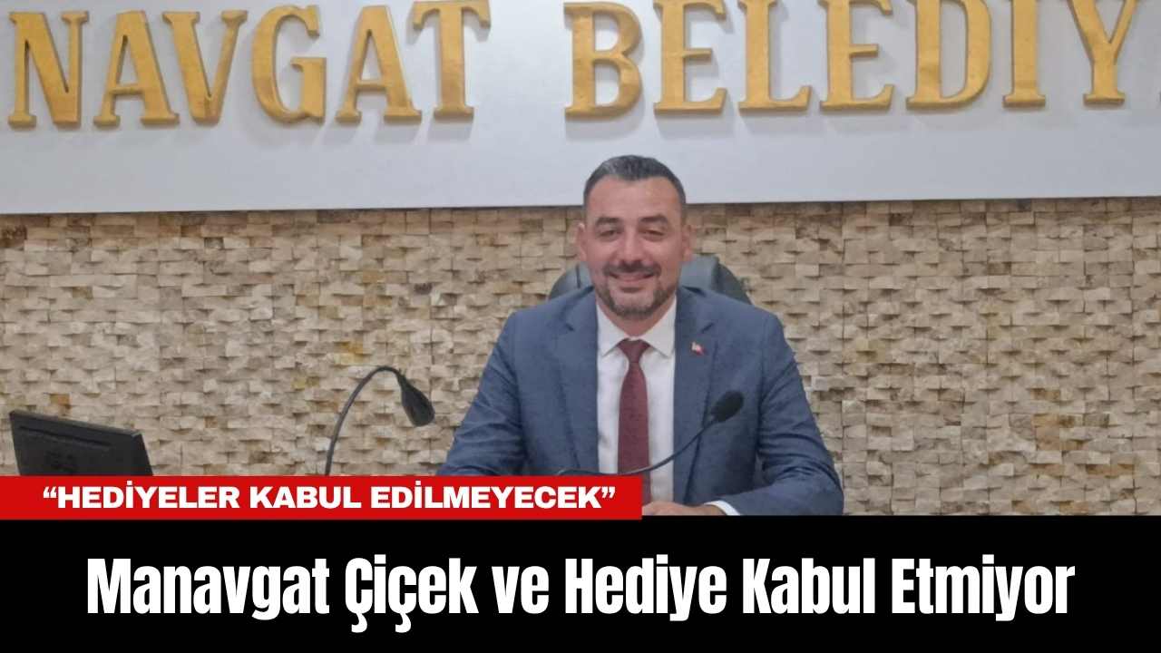 Manavgat Çiçek Ve Hediye Kabul Etmiyor 1
