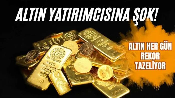 Altın Yatırımcısına Şok! Ons Altın Rekor Tazeledi, Gram Altın Ne Olacak?