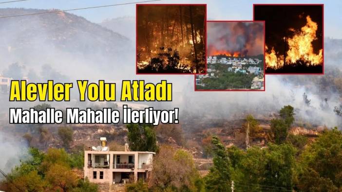 Alanya’da Ormanlar 3 Gündür Yanıyor: 3 Mahallede Sürüyor! 1 Otel, 20 Ev Tahliye Edildi