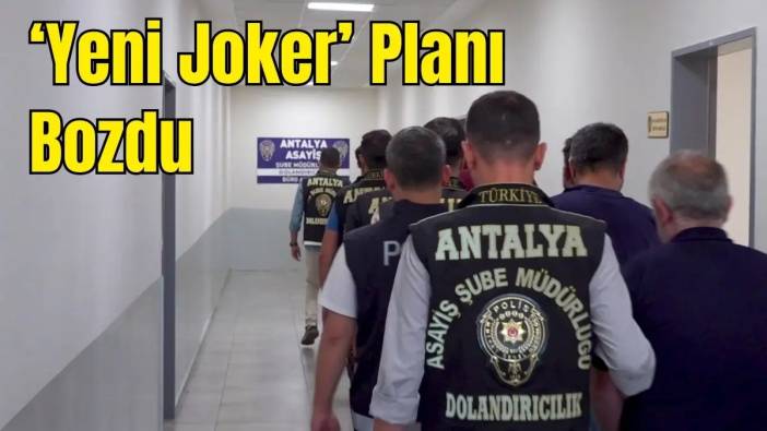 Antalya’da Yeni Joker Planı Bozdu! Dublörle 730 Milyonluk Mal Varlığına Konacaklardı