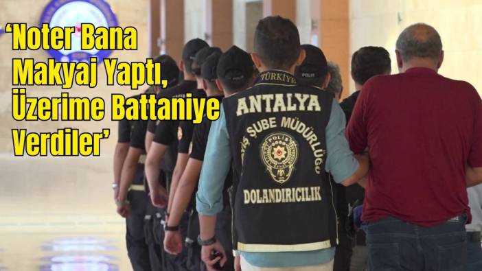 730 Milyonluk Servete Konacaklardı! Antalya'daki Dublör Vurgun Planını Anlattı