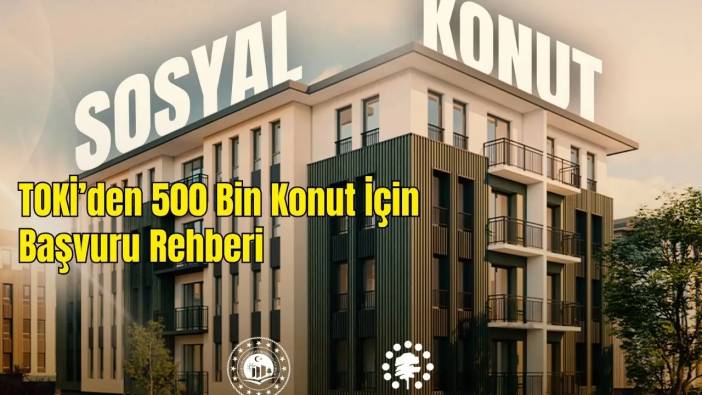 TOKİ'den 500 Bin Ev: Antalya’dan Sosyal Konut Başvurusu Nasıl Yapılır?