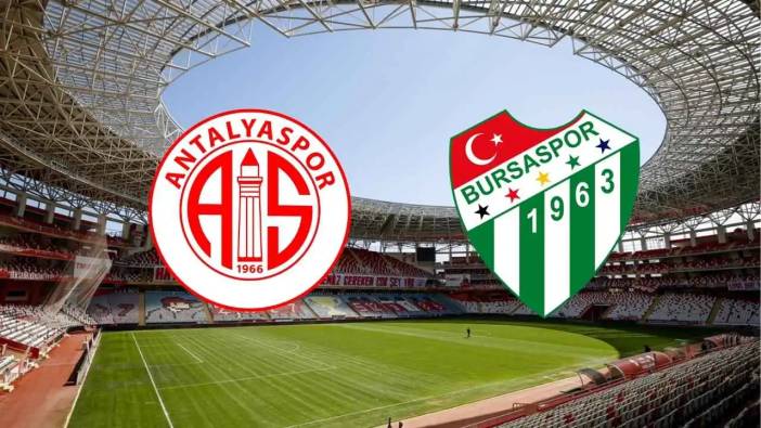 Antalyaspor - Bursaspor Maçı Ne Zaman Saat Kaçta Hangi Kanalda?