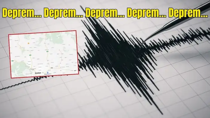 Antalya'da Deprem: Döşemealtı Sabah Sallandı
