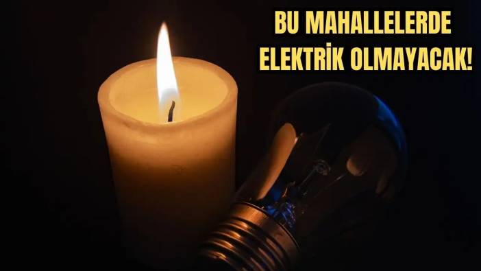 Antalya’da 10-11-12 Kasım'da Elektrik Kesintisi Yaşanacak! Hangi Bölgeler Etkilenecek?