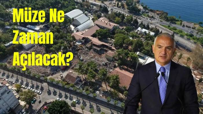 Bakan Ersoy'dan Tarihe Karışan Antalya Müzesi Açıklaması