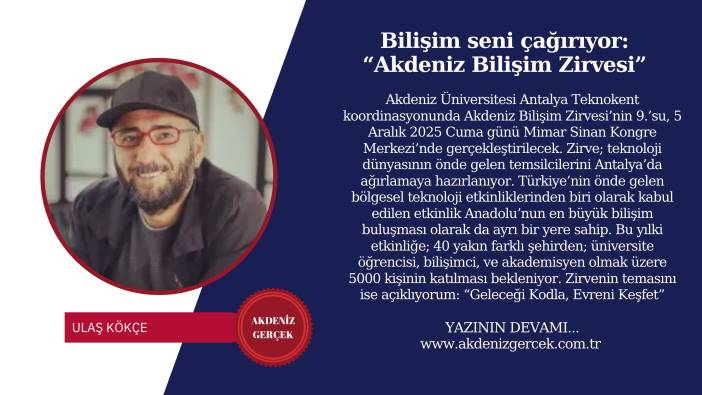 Bilişim seni çağırıyor: “Akdeniz Bilişim Zirvesi”