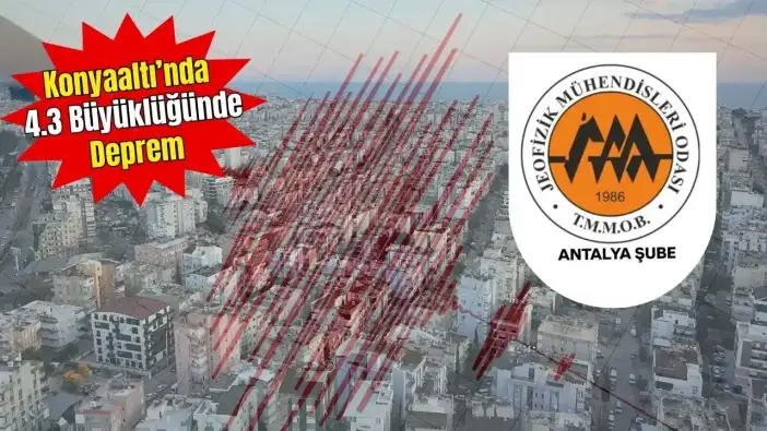 Antalya'da Deprem! JFMO'dan Kritik Uyarı: Ev Alırken Manzaraya Değil, Zemine Bakın