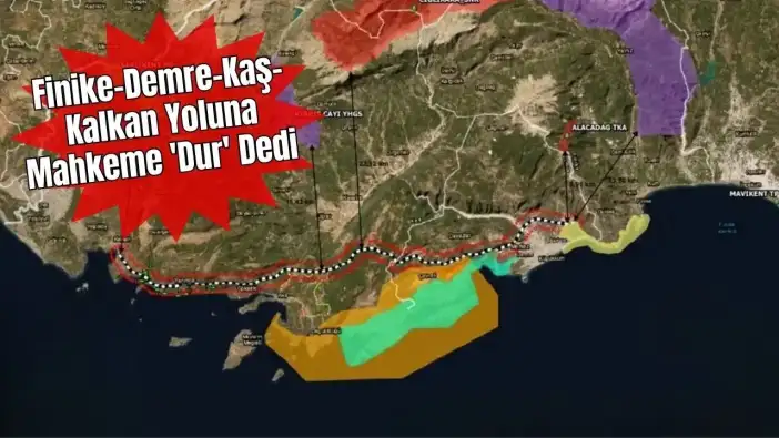 Finike-Demre-Kaş-Kalkan Yoluna ‘ÇED İptali’ Freni