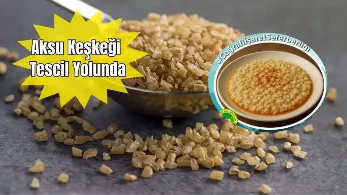 Antalya’dan 220 Ürün Listede: Aksu Keşkeği İçin Coğrafi İşaret Başvurusu