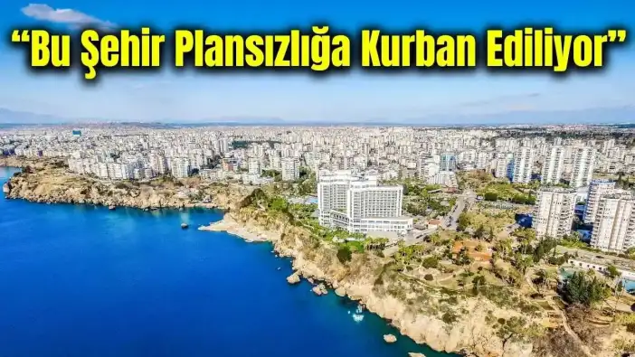 Saadet Partisi’nden Antalya İçin 100 Yıllık Plan Çağrısı