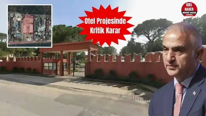 Bakan Ersoy’un Kundu’daki 5 Yıldızlı Otel Projesine Kendi Bakanlığından Onay!