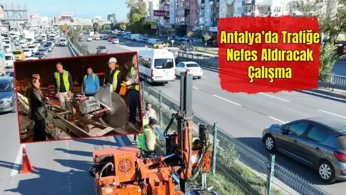 Antalya Büyükşehir’den İller Bankası Kavşağı’na 4 Şerit! Kavşak Düzenlemesi Kaç Gün Sürecek?
