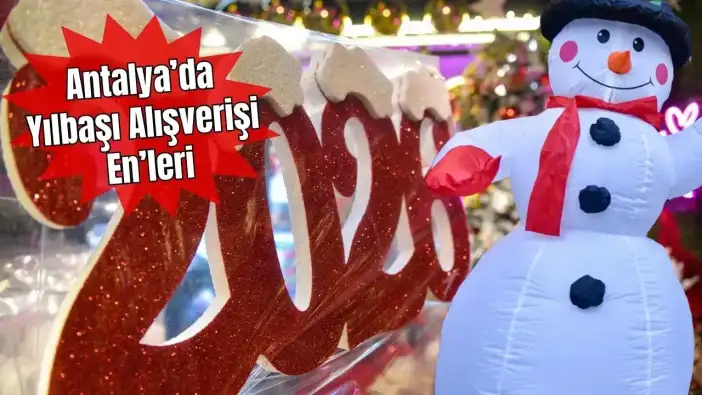 Antalya’da Yılbaşı Evde de Dışarıda da Cep Yakıyor! Süslemeler 22 Bin 500 TL’ye Çıktı
