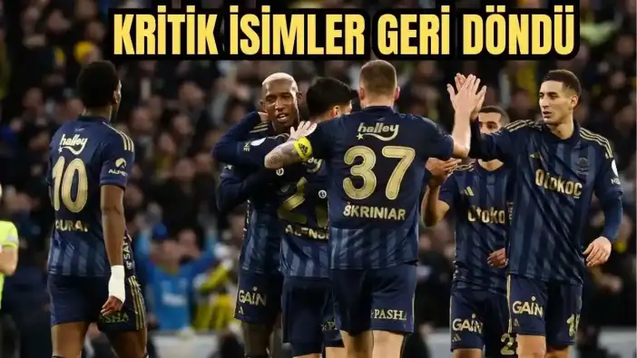 Fenerbahçe'ye Samsunspor Maçı Öncesi 4 Futbolcudan İyi Haber