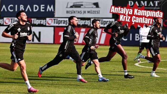 Beşiktaş Antalya Kamp Kadrosu Netleşti!