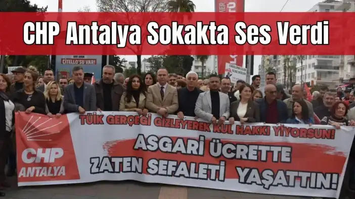 CHP Antalya’dan TÜİK Önünde Protesto: 'Üretimde Kriz Yok, Paylaşımda Var!'