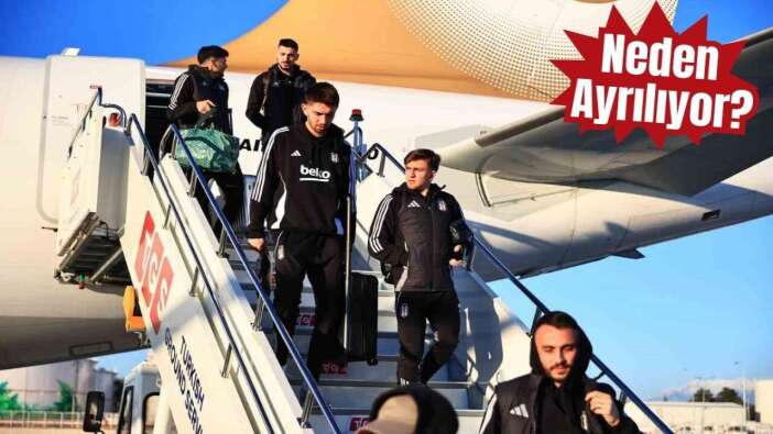 Kartal Antalya’dan Erken Uçacak! Beşiktaş Kararını Verdi!