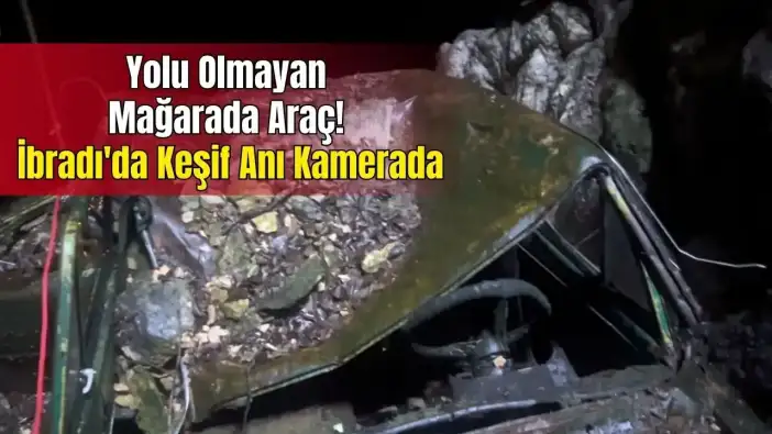 Antalya’da Fenomeni Şoke Eden Keşif! Mağarada Otomobil Buldular