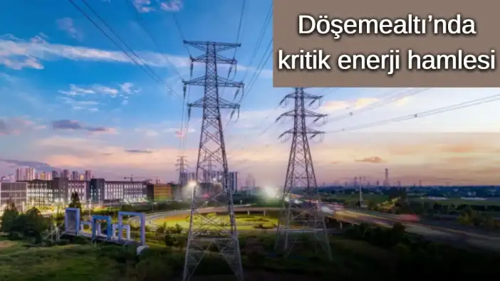 Antalya’nın Enerji Altyapısında Yeni Adım