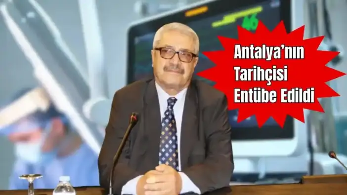 Antalya’nın Tanınmış Tarihçisi Giray Ercenk Yoğun Bakımda