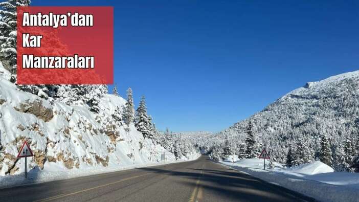 Antalya’da Kar Sonrası Kartpostallık Manzara