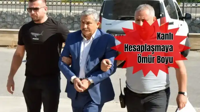 Antalya Serik’te Siyasi Cinayete Ömür Boyu Hapis