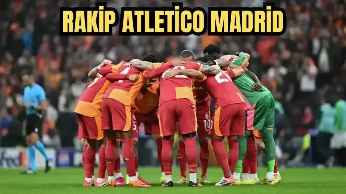 Galatasaray - Atletico Madrid Maçı Ne Zaman Saat Kaçta Hangi Kanalda? Muhtemel 11'ler