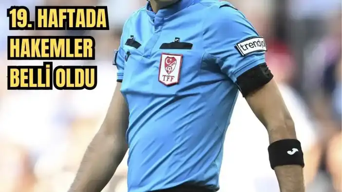 19. Haftanın Hakemleri Belli Oldu: Antalya Temsilcilerinin Maçlarını Kim Yönetecek?